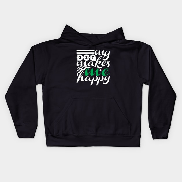 My Dog Makes Me Happy Kids Hoodie by autopic